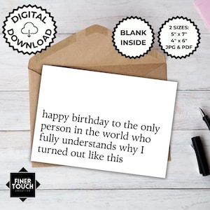 Carte d'anniversaire amusante imprimable - « La seule personne qui me comprend » - Téléchargement numérique en noir et blanc - Frères et sœurs, amis, famille