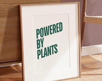 Powered By Plants Vegan Quote Print Plant Based Graphic Poster Minimalist Living Room Art Kitchen Decor Printable Wall Art Digital Download
