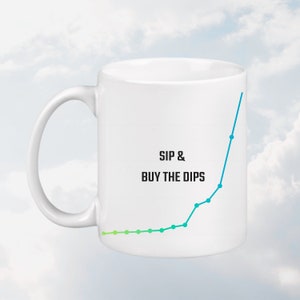 Sip and Buy The Dips Mug