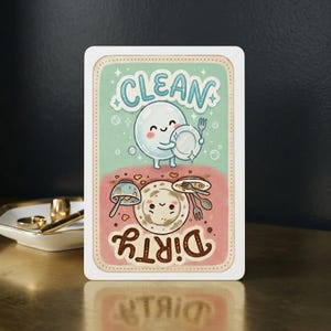 May include: A rectangular sign featuring a split design. The top half is light green with the word CLEAN and a smiling bubble character holding a plate. The bottom half is pink with the word DIRTY and a smiling, stained plate with utensils.