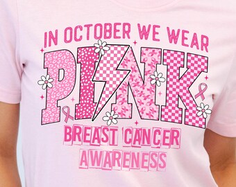 Pink Breast Cancer In October We Wear Pink Awareness Shirt, Breast Cancer Aswareness Shirt