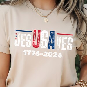 Jesus Saves USA 250th Anniversary  Shirt Veteran Day Gift, Independence Day Tshirt