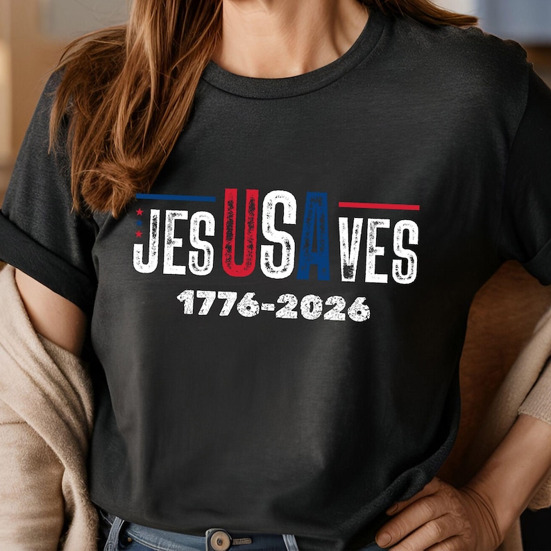 Jesus Saves USA 250th Anniversary  Shirt Veteran Day Gift, Independence Day Tshirt