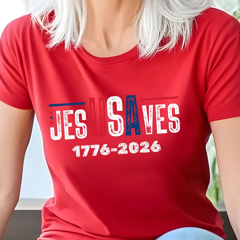 Jesus Saves USA 250th Anniversary  Shirt Veteran Day Gift, Independence Day Tshirt