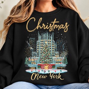 Christmas in Rockefeller Sweatshirt, NYC Christmas 2027 Sweatshirts For Women, Family Group Tee, Radio City Christmas Rockettes Sweatshirt image 3
