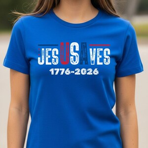 Christian Patriotic 250th Anniversary Shirt, Jesus America Tee, Veteran Day Gift, July 4 Christian America Needs Jesus Shirt
