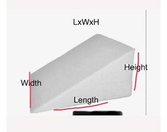 May include: A white foam wedge pillow with a triangular profile. Red lines and text labels indicate the dimensions of the object, specifically marking the length, width, and height, with the text LxWxH displayed at the top of the image.