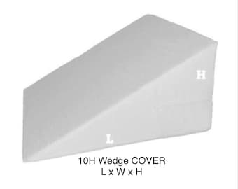 May include: A white wedge-shaped pillow cover. The cover is labeled "10H Wedge COVER" with dimensions indicated as L x W x H. The pillow appears to be made of a soft, possibly foam, material. The cover is designed to fit a wedge pillow.