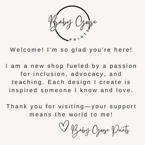 May include: Cream-colored graphic with the text "Baby Goose Prints" in a circular design. The text includes a welcome message, shop details, and a thank you note. The shop is fueled by a passion for inclusion, advocacy, and teaching.