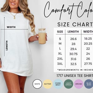 May include: White unisex tee shirt with a size chart showing length and width measurements in inches. The shirt is labeled "1717 UNISEX TEE SHIRT" and features a color palette of white, butter, chambray, light green, orchid, blue jean, and blossom.