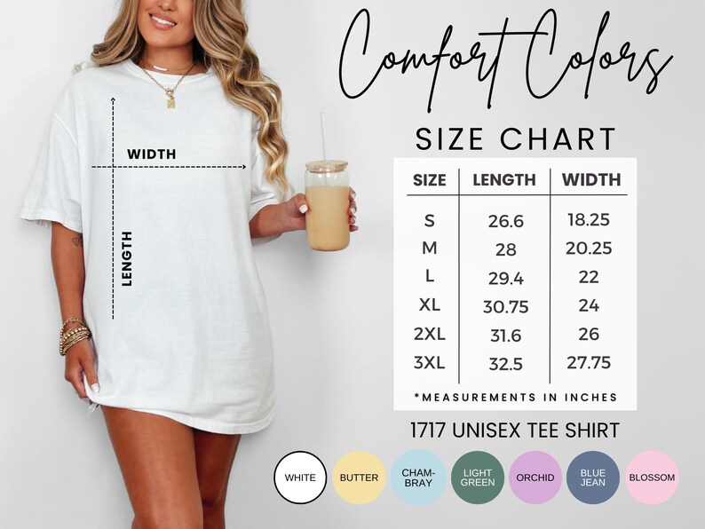May include: White unisex tee shirt with a size chart showing length and width measurements in inches. The shirt is labeled "1717 UNISEX TEE SHIRT" and features a color palette of white, butter, chambray, light green, orchid, blue jean, and blossom.