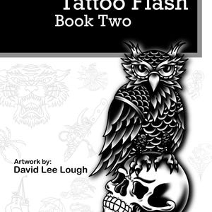 Tattoo Flash Book Two: Traditional Black & White Designs - David Lee Lough