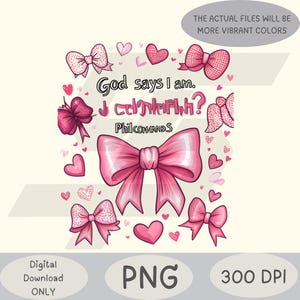 Coquette Bow PNG,Christian Aesthetic Sublimation,God Says I Am PNG,Faith-Based Digital Download,Pink Bow Clipart,Inspirational Quote PNG