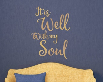 It is Well with My Soul wall decal, vinyl wall saying, inspirational wall quotes, home and church decor, hymn lyrics, metallic gold