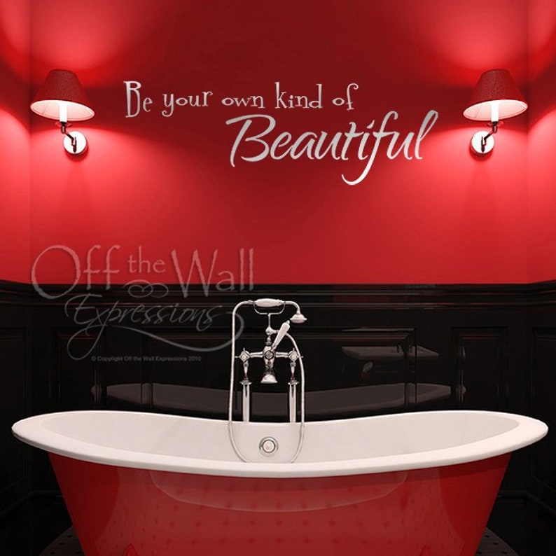 Be Your Own Kind of Beautiful vinyl wall words bedroom decal bathroom decal teen wall art image 1