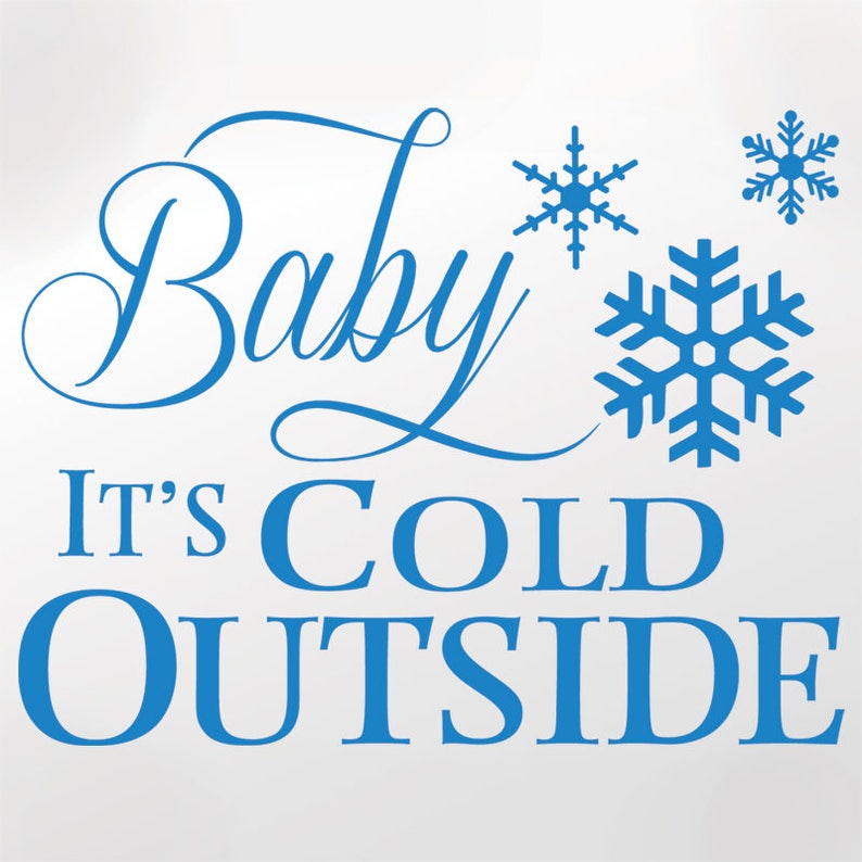 Christmas Decal Baby Its Cold Outside Vinyl Wall Words Etsy