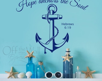 Hope Anchors The Soul, vinyl wall decal, nautical beach decal, scripture decal, Bible verse decal, Hebrews 6:19