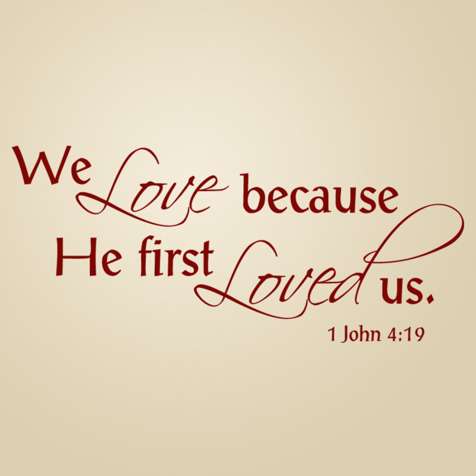 We Love Because He First Loved Us Vinyl Decal Wall Art Bible Etsy