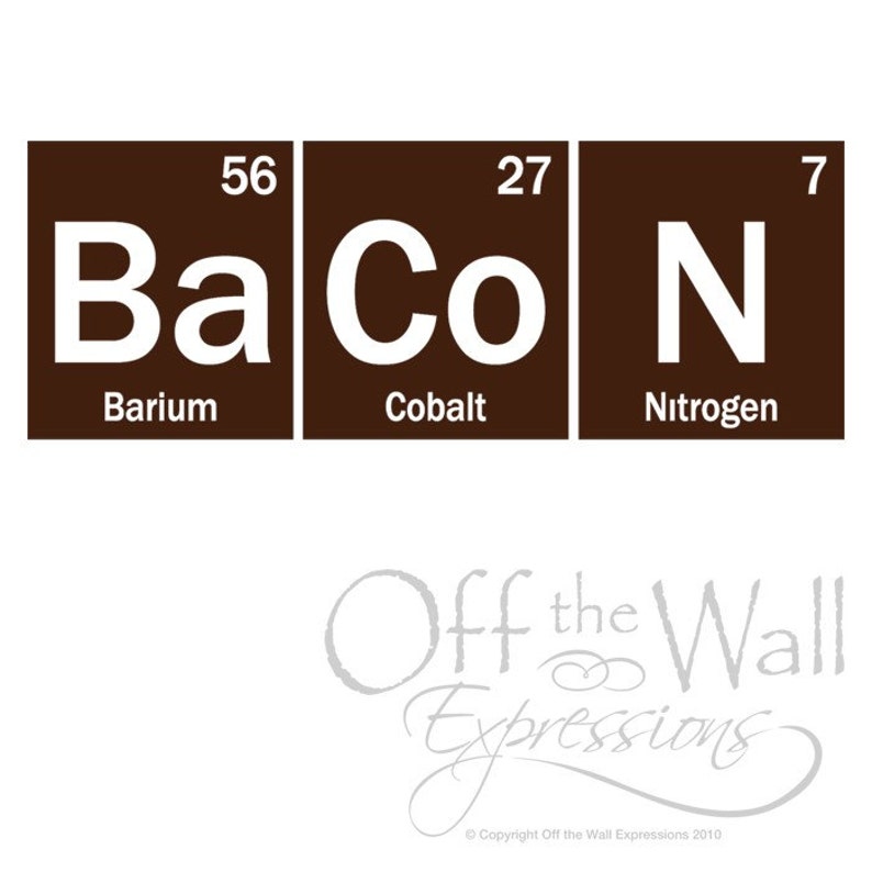 Bacon Vinyl Decal, Periodic Table Elements Decor, geekery science sticker, kitchen wall art image 2