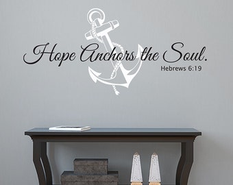 Hope Anchors The Soul wall decal - Hebrews 6:19 Vinyl Wall Decal - Scripture Wall Decal - Bedroom Decor