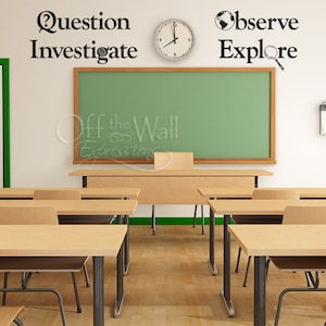 May include: A classroom scene with rows of desks, a green chalkboard, and a teacher's desk. The words "Question, Investigate, Observe, Explore" are displayed on the wall, along with a clock. The room has a wooden floor and a green door frame.