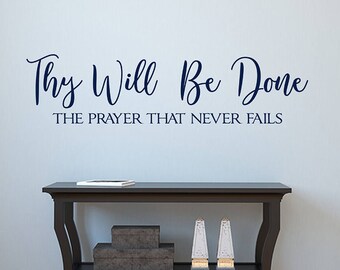 Thy Will Be Done vinyl wall decal, prayer decor, faith wall quotes, farmhouse Christian wall words