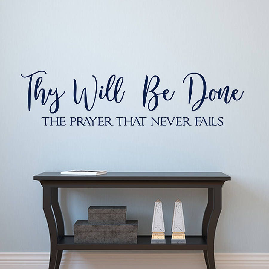 Thy Will Be Done Quotes Thy Will Be Done Vinyl Wall Decal Prayer Decor Faith Wall | Etsy Hong Kong