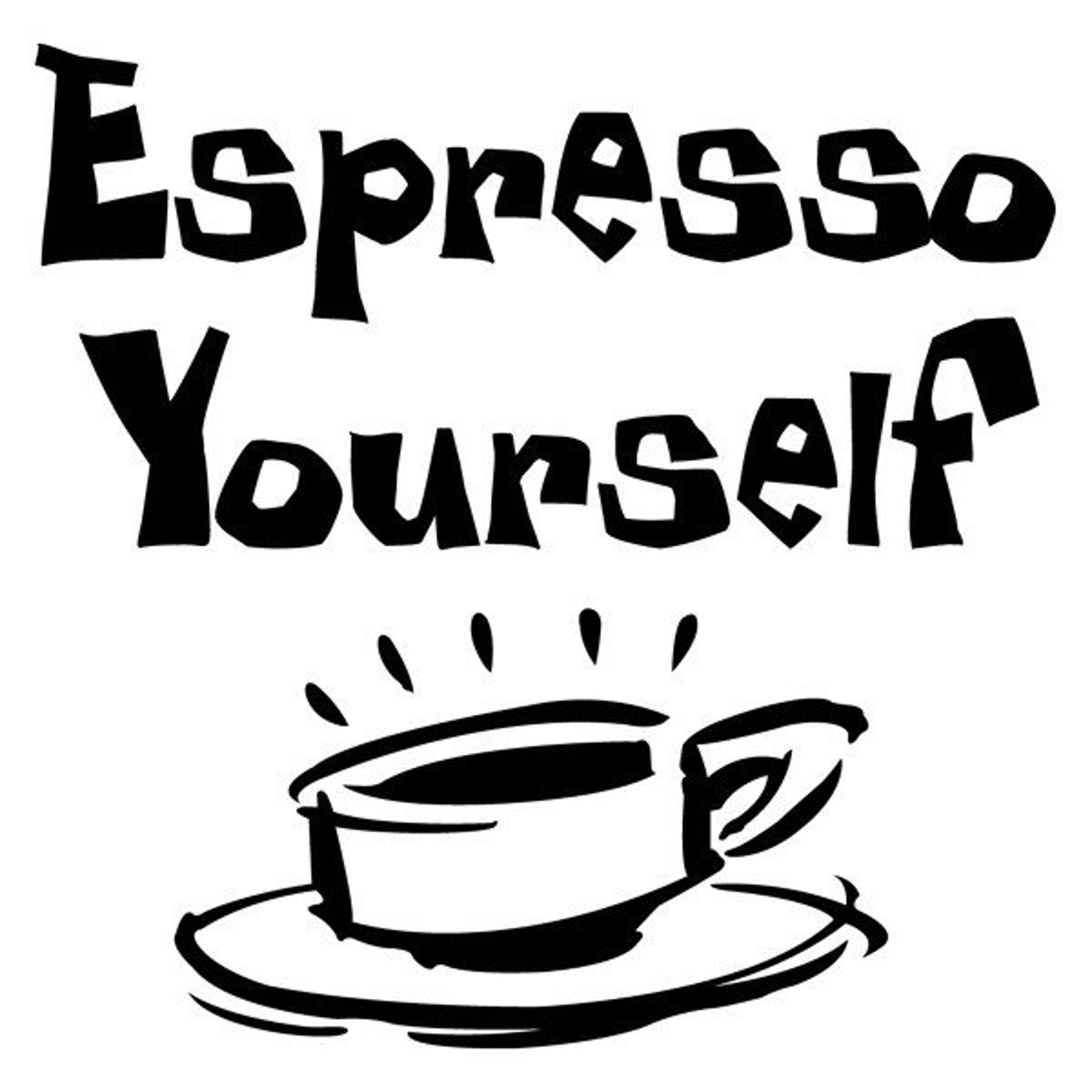 Coffee Decal Espresso Yourself Wall Sticker Office Wall Etsy