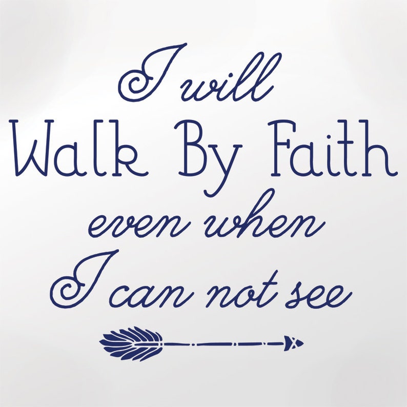 I Will Walk by Faith Wall Decor Vinyl Wall Decal Wall Etsy