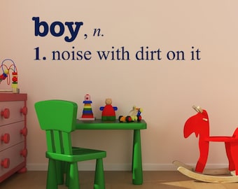 Boy - Noise with Dirt definition, vinyl wall decal, boys bedroom decor, nursery wall saying, playroom decal