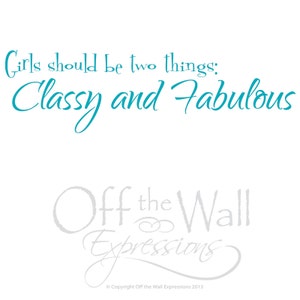 Girls should be two things, Classy and Fabulous, vinyl wall art, Coco Chanel quote, girl room decor, dorm decal image 2