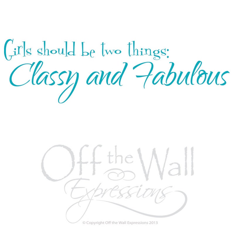 Girls should be two things, Classy and Fabulous, vinyl wall art, Coco Chanel quote, girl room decor, dorm decal image 2