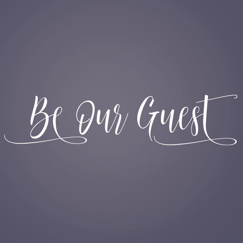 Guest Room Wall Decal Be Our Guest Welcome to Our Home - Etsy