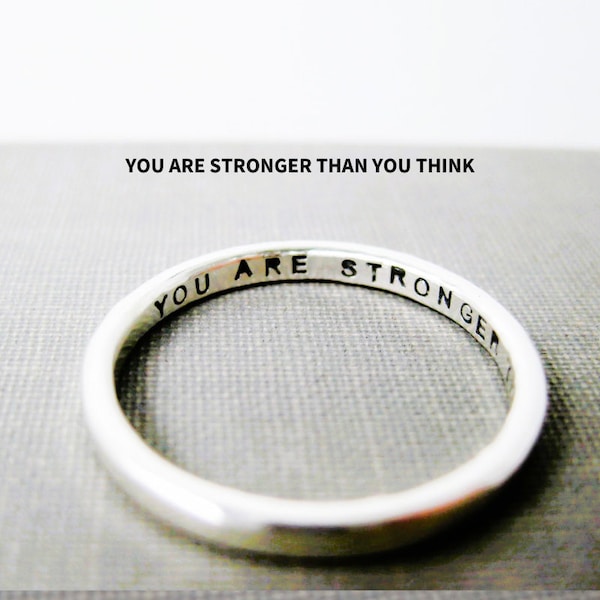 You Are Stronger Than You Think Unisex Sterling Ring | Personalized Ring Jewelry | Support Gift for Self or Someone Special