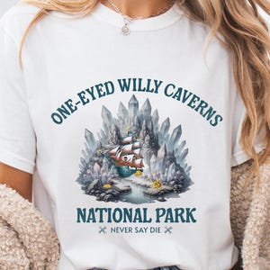 Goonies Shirt, One-Eyed Willy, Never Say Die, Fictional National Park, Comfort Colors Shirt