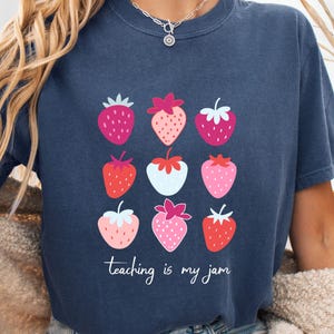 Strawberry Teacher Shirt, Floral Teacher Tee, Teaching is my Jam, Comfort Colors® Teacher Shirt, Cute Teacher Gift