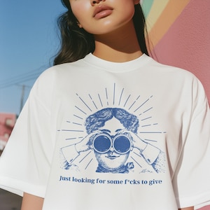 Funny Sarcastic T-shirt, Just Looking for F*cks, Cotton Shirt, Humorous Graphic Tee, Sarcastic Gift, Offensive Tee