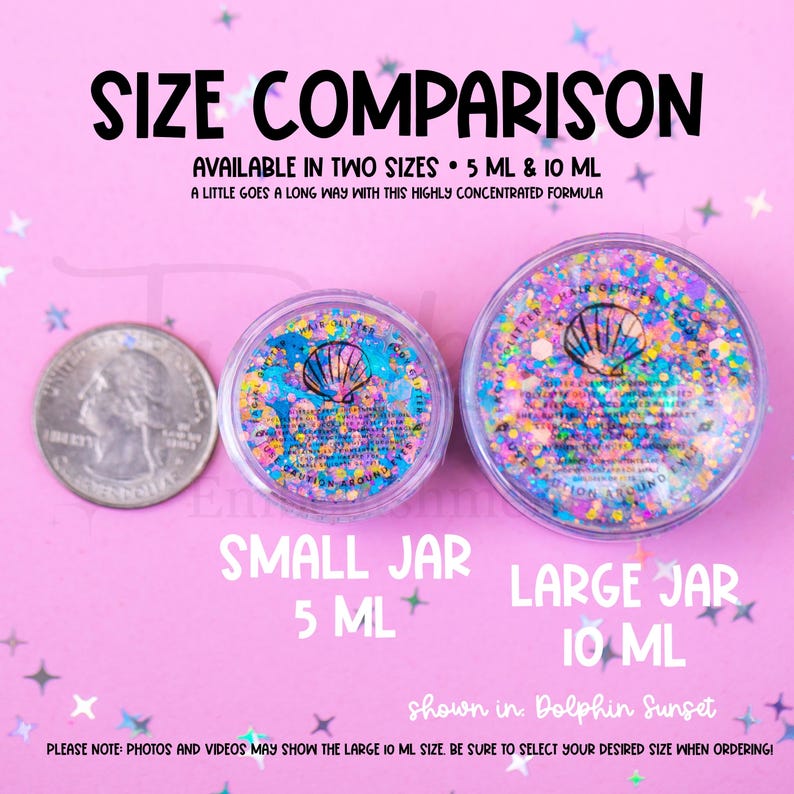 May include: Two clear circular jars filled with multi-colored glitter, labeled as 5 ml and 10 ml sizes. A US quarter coin is placed next to the smaller jar for scale. The text reads SIZE COMPARISON, AVAILABLE IN TWO SIZES, and SHOWN IN DOLPHIN SUNSET.