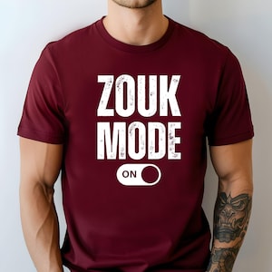 Zouk Mode On Dance T-shirt for Men & Women Brazilian Zoukers and Music Lovers Funny Dancer Gift for Zouk Class or Festival Congress T-shirt