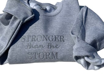 Stronger Than The Storm Motivational Sweatshirt Gifts For Inspiration