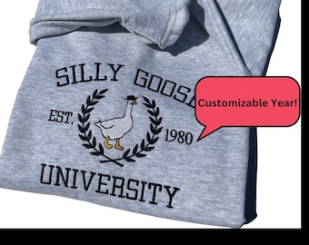 Silly Goose University Embroidered Sweatshirt, Funny Gift Sweatshirt or Hoodie, Personalized gift, custom embroidered sweatshirt