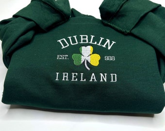 St Patrick’s Dublin Ireland, Embroidered Sweatshirt, Custom sweatshirt , Irish  St paddy’s , Gift for him/her