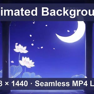 May include: An animated background featuring a night scene with a crescent moon, white lotus flowers, and falling petals framed by dark pillars and draped curtains. The text reads Animated Background and 2548 x 1440 Seamless MP4 Loop.