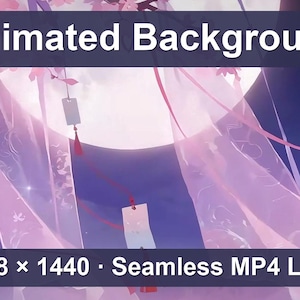 May include: An animated background featuring a large full moon, cherry blossom branches, and hanging paper tags with red strings. The text reads Animated Background and 2548 x 1440 Seamless MP4 Loop against a dark blue night sky.