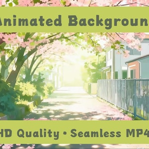 May include: An animated background image featuring a path lined with cherry blossom trees and houses. The image has the text "Animated Background" and "2K QHD Quality • Seamless MP4 Loop" in a green banner.