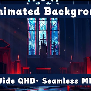 May include: An animated background image of a gothic church interior with stained glass windows and a cross. The scene is dark with red and blue lighting. Text at the top reads "Animated Background" and at the bottom "Ultra-Wide QHD • Seamless MP4 Loop".