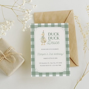 May include: Green and white checkered invitation with a cartoon duck illustration. The text reads "Duck Duck Deuce" and "Harper's 2nd birthday!" with the date and time of the party.