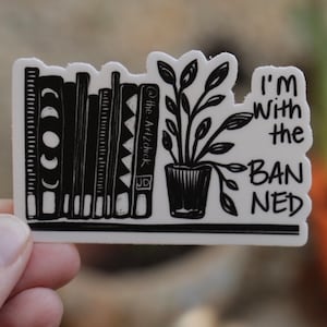 sticker I’m with the banned | im with the banned | banned books sticker | sticker banned books | read banned books | banned book club