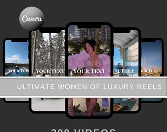 Ultimate Women of Luxury Canva Reels Template 300 Editable Luxury Videos for Social Media Luxury Reels Template Videos for TikTok Instagram