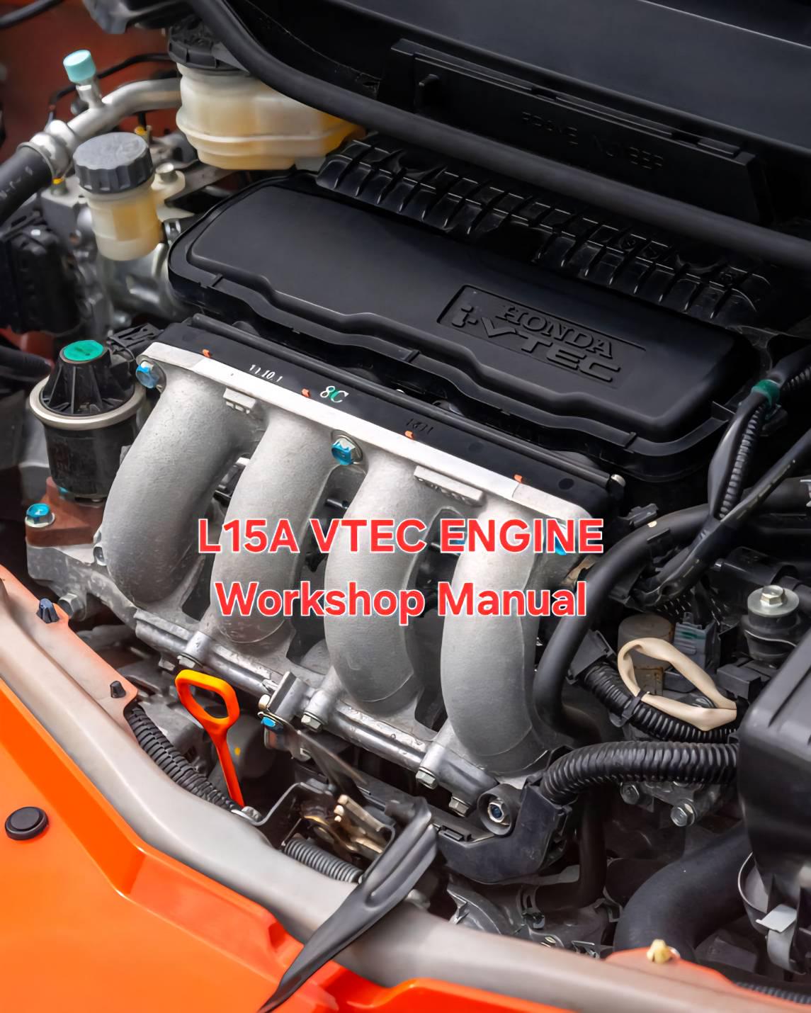 Workshop Manual Honda L15A VTEC Engine, for Fit / Jazz 2008-2014 or Car ...